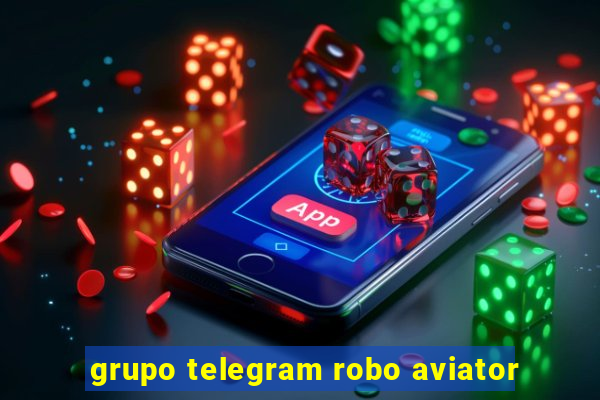 grupo telegram robo aviator